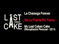 La Charanga Forever - De La Puerta Pa' Fuera - My Last Cuban Cake (2011)