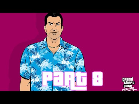 Grand Theft Auto Vice City 100% Walkthrough (Story Missions) - Part 8