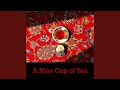 A Nice Cup of Tea