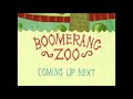 Boomerang Coming Up Next Bumper Boomerang Zoo 2005