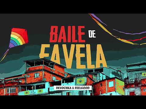 Devochka & FeelGood - Baile de Favela