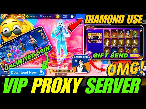 VIP PROXY SERVER 🔥😍— DIAMOND USE, GIFT SEND & UNLIMITED SPIN !