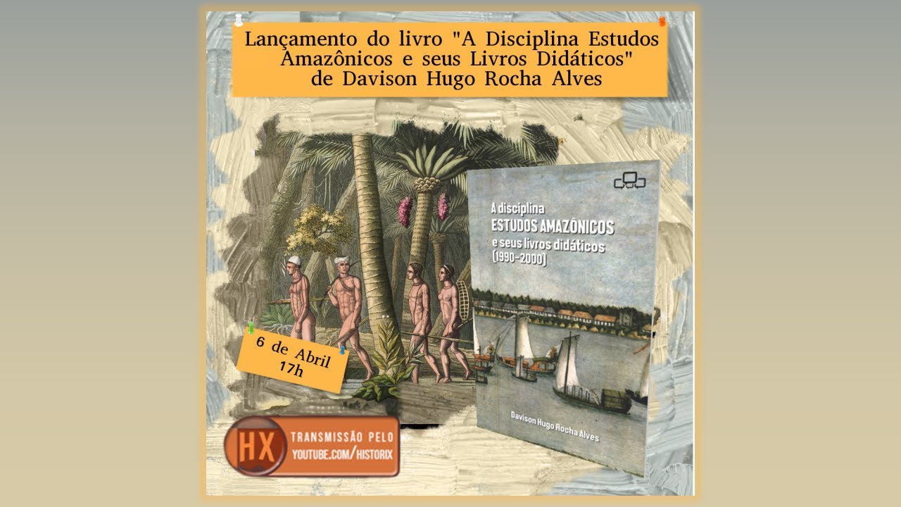 Lançamento do livro: A disciplina Estudos Amazônicos e seus livros didáticos.