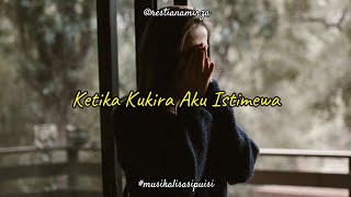 Download lagu KETIKA KUKIRA AKU ISTIMEWA | Puisi Cinta Tersakiti mp3
