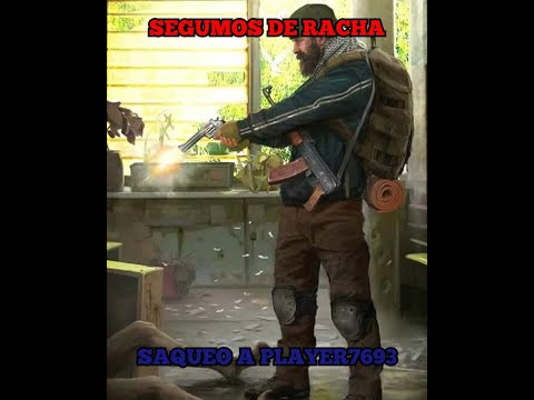 SEGUIMOS DE RACHA SAQUEAMOS A PLAYER7693 - LAST DAY ON EARTH -