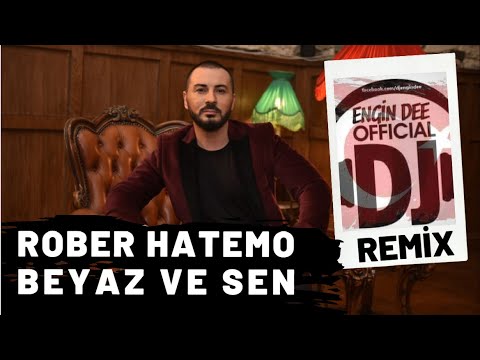 Rober Hatemo - Beyaz ve Sen / Remix : Dj Engin Dee