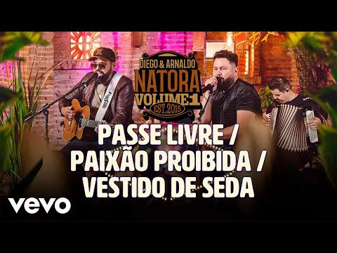 Diego & Arnaldo - Passe Livre / Paixão Proibida / Vestido de Seda (Ao Vivo)