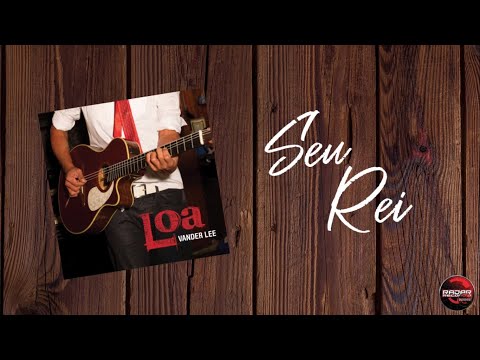 Seu Rei - Vander Lee (Lyric Video)