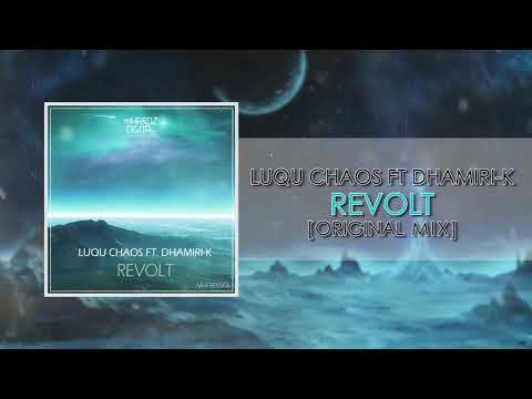 Luqu Chaos Ft. Dhamiri-K - Revolt (Original Mix) [FREE RELEASE]
