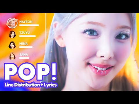 NAYEON - POP! (Line Distribution + Lyrics Karaoke) PATREON REQUESTED