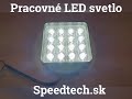 LED svetlo na pracovné stroje 12V / 24V - cúvacie 16x3W LED ECE R10/R23 (107x107x60mm) - Video Youtube