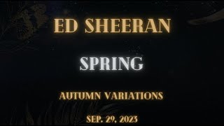 Ed Sheeran - Spring (Lyrics)