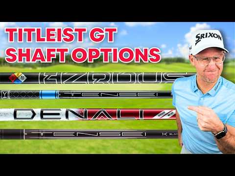 Titleist GT Driver Shaft Explained: How To Choose The Right One