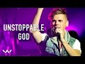 Unstoppable God | Live | Elevation Worship - Elevation Worship Unstoppable God | Live | Elevation Worship