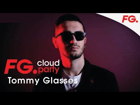 TOMMY GLASSES | FG CLOUD PARTY | LIVE DJ MIX | RADIO FG
