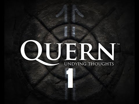 Quern - Undying Thoughts Walkthrough | Part 1: Orientation [PC]