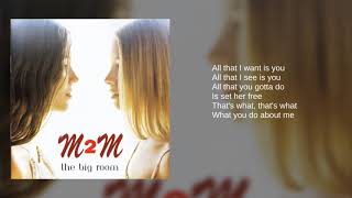M2M: 05. What You Do About Me (Lyrics)