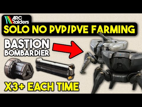 NO RISK Arc Raiders BASTION/BOMBARDIER SOLO FARM Guide
