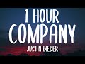 Justin Bieber - Company (1 HOUR/Lyrics) 