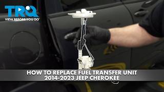 How to Replace Fuel Transfer Unit 2014-2023 Jeep Cherokee