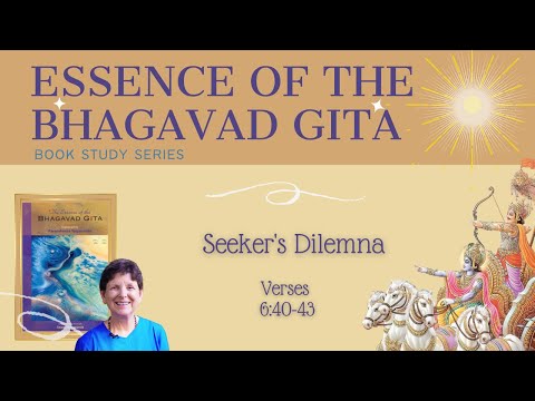Class 74: Seeker's Dilemma - Uncover the Essence of Bhagavad Gita 6:40-43 #bhagavadgita