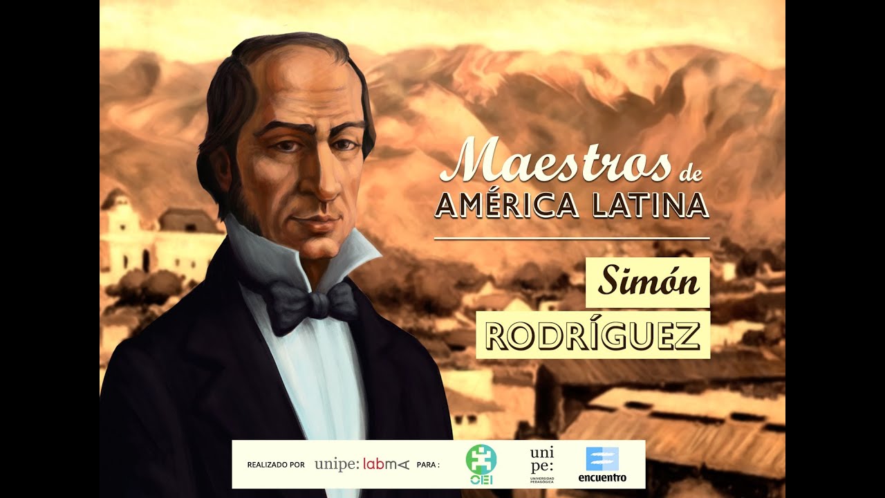 SIMÓN RODRÍGUEZ- Serie Maestros de América Latina