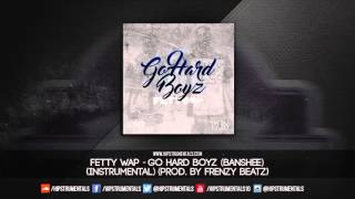 Fetty Wap - Go Hard Boyz (Banshee) [Instrumental] (Prod. By Frenzy Beatz) + DL via @Hipstrumentals