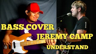 Understand - Jeremy Camp -  BASS COVER