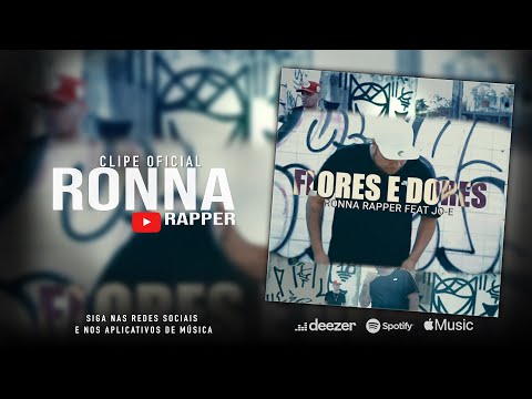 RONNA RAPPER | Flores e Dores Feat Jo - E ( Official Music Video  )