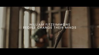 William Fitzsimmons • People Change Their Minds