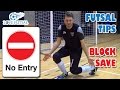 Learn how to do THE FUTSAL BLOCK SAVE! Tips, Advice and Tutorial!