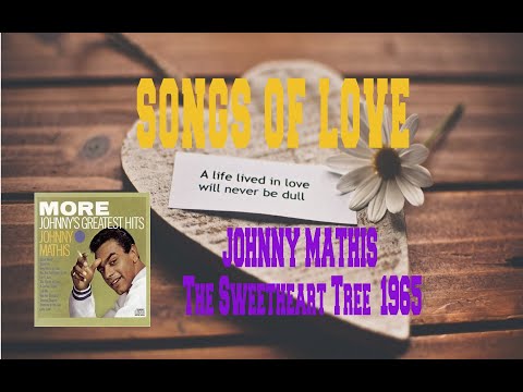 JOHNNY MATHIS - THE SWEETHEART TREE