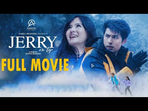 Jerry on Top - New Nepali Full Movie - Anmol KC - Jassita gurung - Aanchal Sharma
