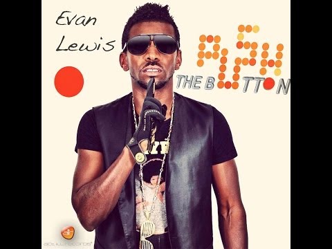 Evan Lewis - Push The Button (Official Music Video)