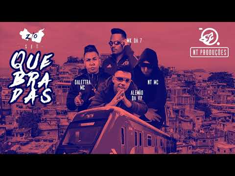 SET Z/O - (QUEBRADAS) - NT MC - MK DA 7 - DALETTRA MC - ALEMÃO DA VP ( Beat Prod. D Santana)