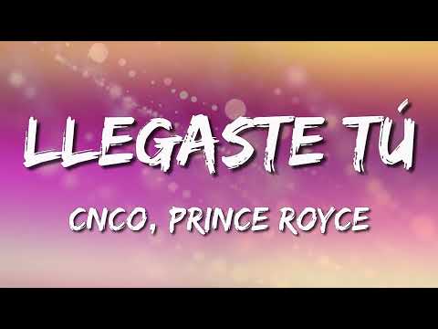CNCO, Prince Royce - Llegaste Tú (Letra\Lyrics)