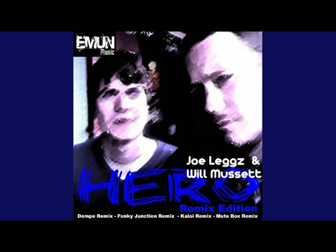 Joe Leggz & Will Mussett Hero Funky Junction Remix
