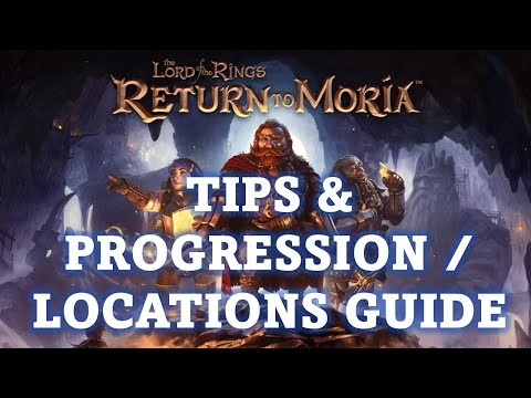 DGA Overviews: The Lord of the Rings: Return to Moria - Tips & Location / Progression Guide