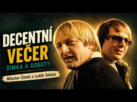 DECENTNÍ VEČER ŠIMKA A SOBOTY - Miloslav Šimek a Luděk Sobota | Humor, který nezestárl ani o den