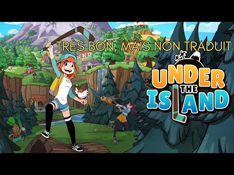 Under The Island : C'est bien, mais pas traduit