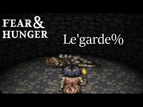 [Fear & Hunger] Le'garde% 1m 40s