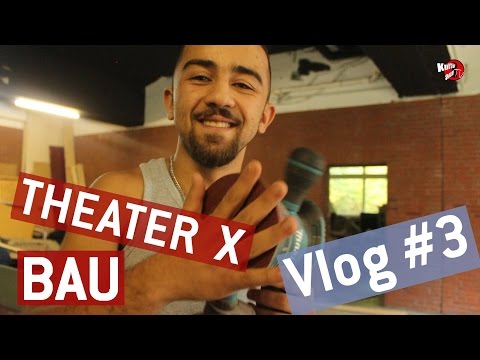 Theater X Bau Vlog #3