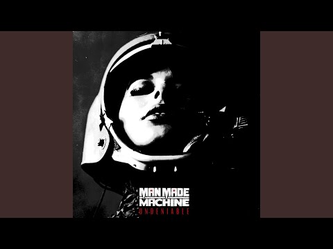 Undeniable - Man Made Machine