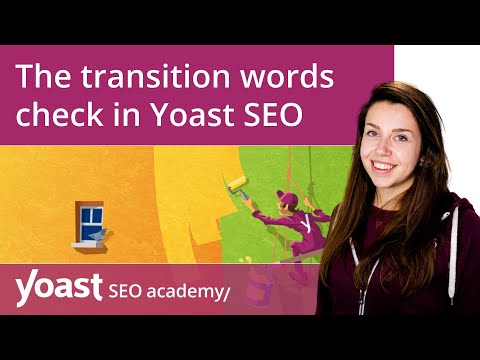 How to use the transition words check in Yoast SEO | Yoast SEO features
