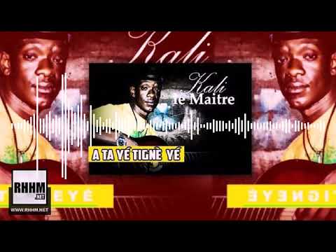 KALI LE MAÎTRE - A TAYÉ TIGNÈ YÉ (2018)