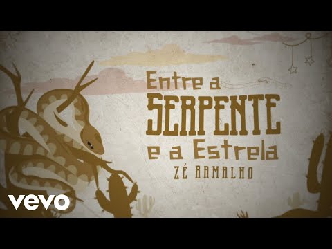 Zé Ramalho - Entre a Serpente e a Estrela (Amarillo By Money) (Lyric Video)