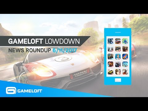 Porsche in Asphalt 8, MCV Pre-Reg, Happy Birthday Order & Chaos – Gameloft Lowdown (06/11/17)