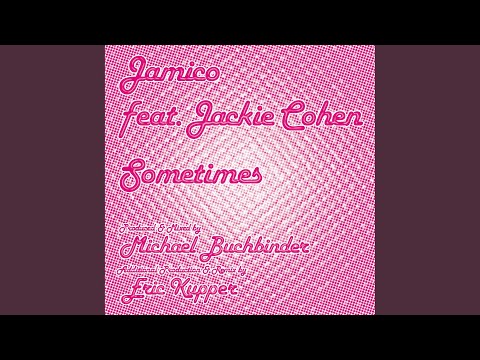 Sometimes (Eric Kupper Classic Club Mix)