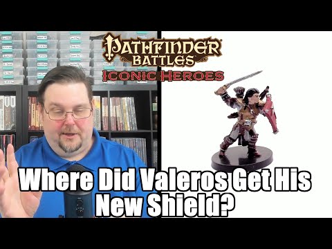 Iconic Heroes Evolved | Pathfinder Battles Miniatures | Where Did Valeros Get His New Shield In PF2?