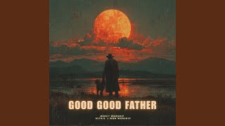 Download lagu Good Good Father mp3